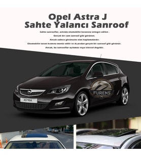 Opel Astra J Parlak Siyah Yalancı Çakma Sahte Sunroof