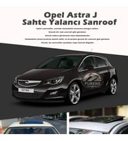 Opel Astra J Parlak Siyah Yalancı Çakma Sahte Sunroof