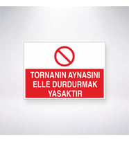 Tornanın Aynasını Elle Durdurmak Yasaktır