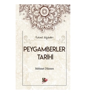 Peygamberler Tarihi - Rahmet Müjdecileri