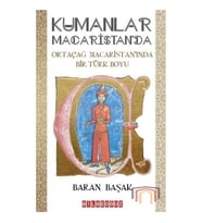Kumanlar Macaristan'da - Ortaçağ Macaristan'ında Bir Türk Boyu