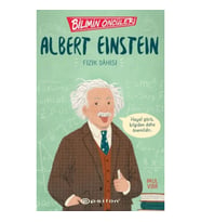 Bilimin Öncüleri: Albert Einstein Fizik Dahisi
