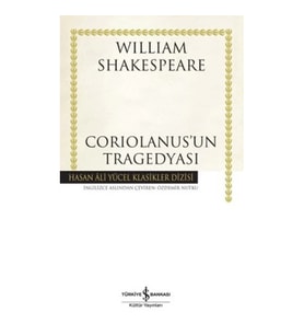 Coriolanus'un Tragedyası - Hasan Ali Yücel Klasikleri