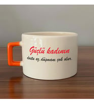 Güçlü Kadının Dostu Az, Düşmanı Çok Olur Baskılı Kadınlar Günü Turuncu Kulplu C Fincan