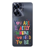 Realme C55 Uyumlu You Are Exactly Where You Need To Be Desenli Şeffaf Telefon Kılıfı