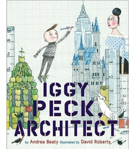 Iggy Peck, Architect: A Picture Book (Krem)