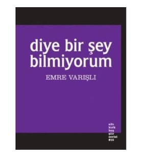 Diye Bir Şey Bilmiyorum