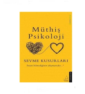 Sevme Kusurları - Müthiş Psikoloji