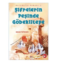 Matematik Romanı 2 - Şifrelerin Peşinde Göbeklitepe