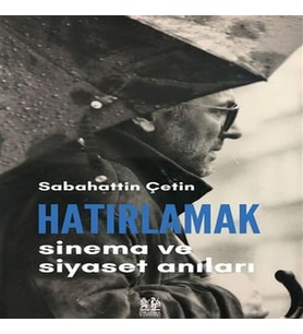 Hatırlamak - Sinema ve Siyaset Anıları