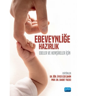 EBEVEYNLİĞE HAZIRLIK - Ebeler ve Hemşireler İçin