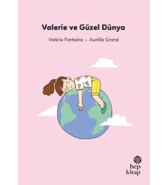 İlk Okuma Hikâyeleri: Valerie ve Güzel Dünya