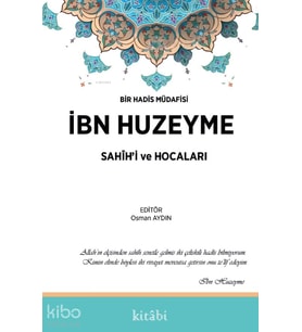 İbn Huzeyme Sahihi Ve Hocaları İbn Huzeyme Sahihi Ve Hocaları Bir Hadis Müdafisi Kitabi Yayınevi Enbiya Yıldırım