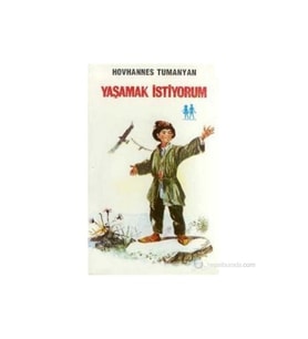 Yaşamak İstiyorum-Hovhannes Tumanyan