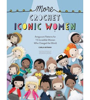 More Crochet Iconic Women: Amigurumi Patterns For 15 Incredible Women Who Changed The World: 2 (Krem)