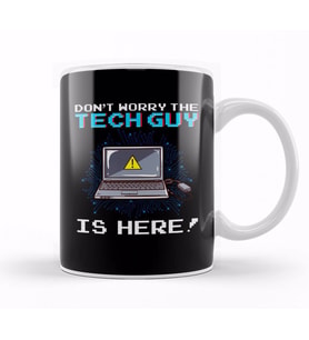 Funny Don't Worry The Tech Guy Is Here IT Support Kupa Bardak Porselen