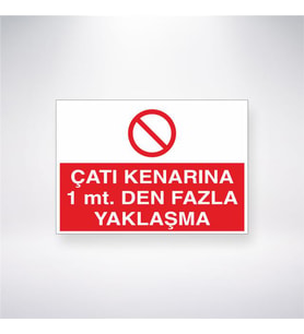 Çatı Kenarına 1 mt. Den Fazla Yaklaşma 21x28 Arkası Yapışkanlı Levha