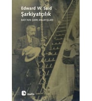 Şarkiyatçılık: Batı'nın Şark Anlayışları