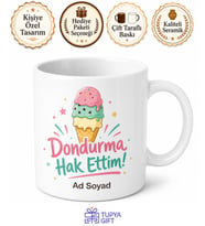 Dondurma Hak Ettim Yazılı Komik Kupa Bardak Eğlenceli Hediye