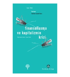 Finansallaşma ve Kapitalizmin Krizi
