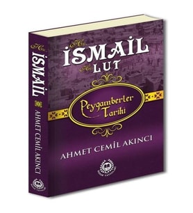 Peygamberler Tarihi - Hz. İsmail-Hz. Lut (Ciltli)