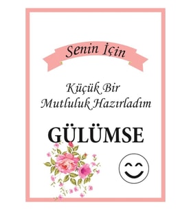 Senin Için Küçük Bir Mutluluk Hazırladım Kartı Gülen Yüz 5x7 Cm 50 Adet