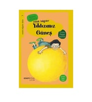 Minik Bilgeler Yıldızımız Güneş Roland Lehounq Esen Kitap