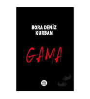 Gama / Bora Deniz Kurban