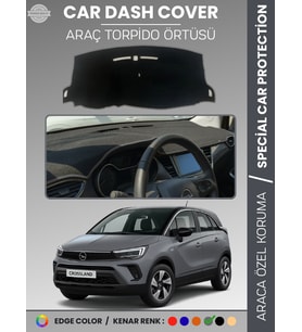 OPEL CROSSLAND (2020+) Torpido Örtüsü Ön Göğüs Halı Torpido Koruma Birebir Uyum Kaymaz Özel Kesim