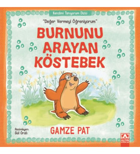 Burnunu Arayan Köstebek - Değer Vermeyi Öğreniyorum