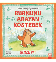 Burnunu Arayan Köstebek - Değer Vermeyi Öğreniyorum