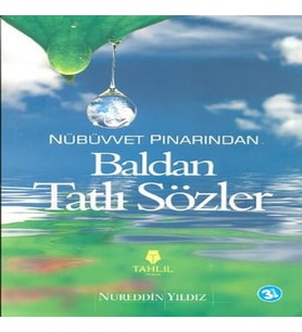 Nübüvvet Pınarından Baldan Tatlı Sözler