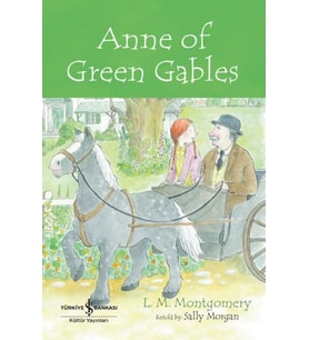 Anne Of Green Gables - Chıldren’S Classıc (İngilizce )