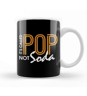 Funny It s Called Pop Not Soda Sarcastic Joke Kupa Bardak Porselen