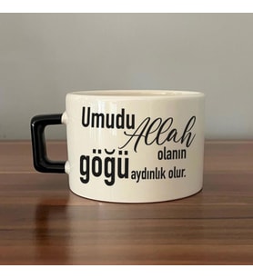 Umudu Allah Olanın Göğü Aydınlık Olur Baskılı Siyah Kulplu C Fincan