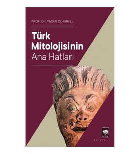 Türk Mitolojisinin Ana Hatları
