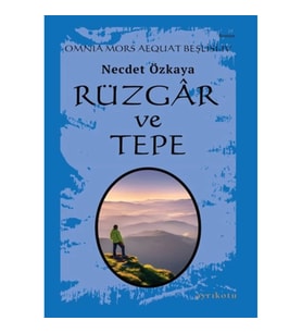 Omnia Mors Aequat Beşlisi-IV Rüzgâr ve Tepe