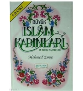 Büyük İslam Kadınları ve Hanım Sahabeler