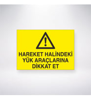 Hareket Halindeki Yük Araçlarına Dikkat Et