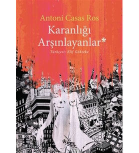 Karanlığı Arşınlayanlar