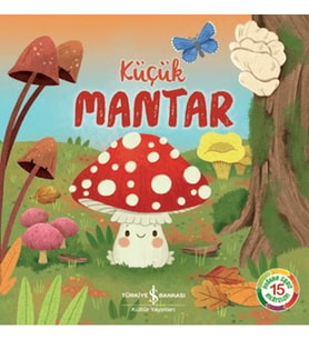 Küçük Mantar - Doğanın Eşsiz Hikayeleri 15