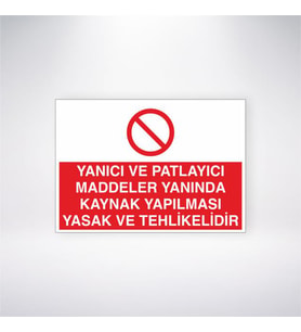 Yanıcı ve Patlayıcı Maddeler Yanında Kaynak Yapılması Yasak ve Tehlikelidir