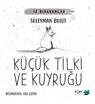 Küçük Tilki ve Kuyruğu