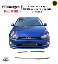 VW Polo 6 HB Krom Far Kaşı 2 Parça 2018 Ve Üzeri P. Çelik (Gümüş)