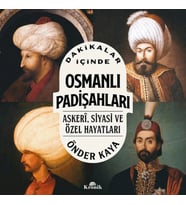 DAKİKALAR İÇİNDE OSMANLI PADİŞAHLARI