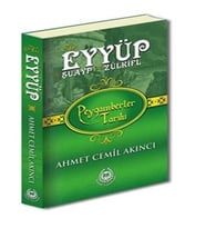 Peygamberler Tarihi - Hz. Eyyüp, Hz. Şuayp ve Hz. Zülkifl (Ciltli)