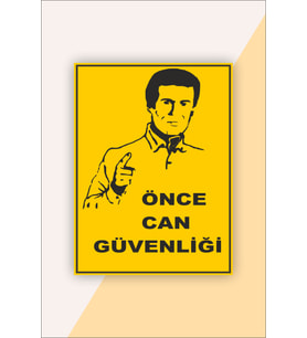 İş Güvenliği Uyarı Levhası Önce Can Güvenliği