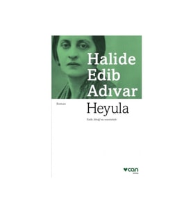 Heyula /  Halide Edip Adıvar (Karışık)