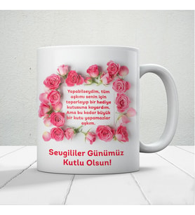Sevgililer Günümüz Kutlu Olsun Baskılı Kupa Bardak Mod16