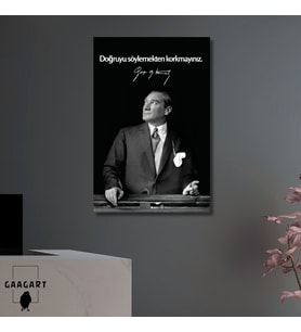 Tekli Dikey Kanvas Makam Panosu Atatürk Sözleri Doğruyu Söylemekten Korkmayınız